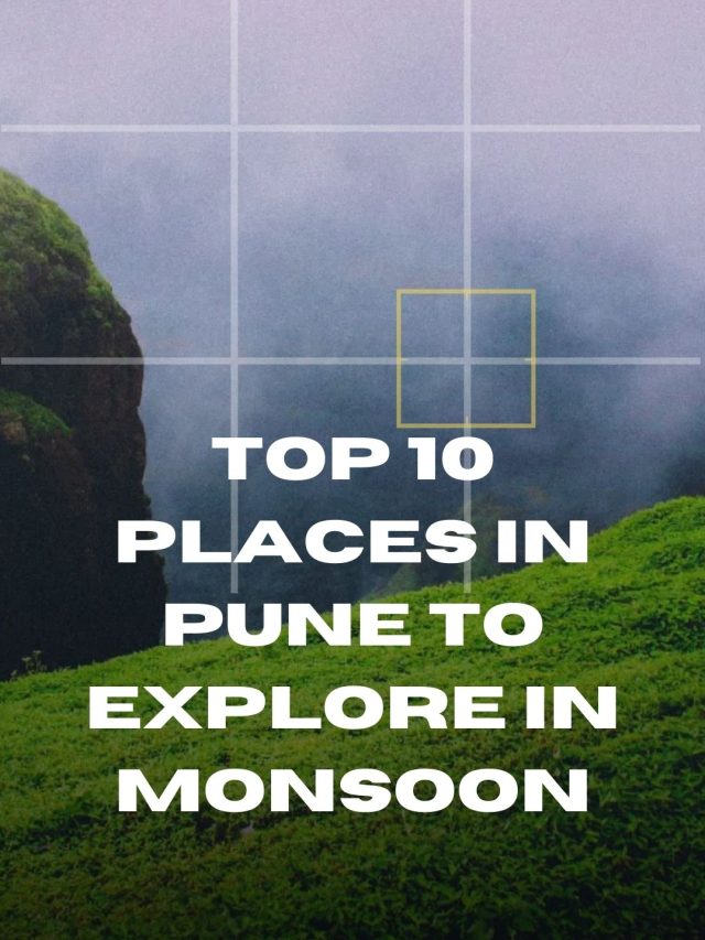 Top 10 places in Pune to Explore in Monsoon